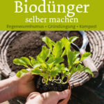 Biodünger selber machen