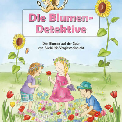 Die Blumen-Detektive