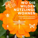 Wo die wilden Nützlinge wohnen